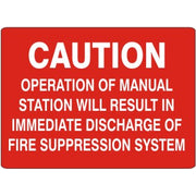 CAUTION OPERATION OF MANUAL STATION WILL RESULT IN IMMEDIATE DISCHARGE - CAUTION OPERATION OF MANUAL STATION WILL RESULT IN IMMEDIATE DISCHARGE, 10X14, Adhesive Vinyl