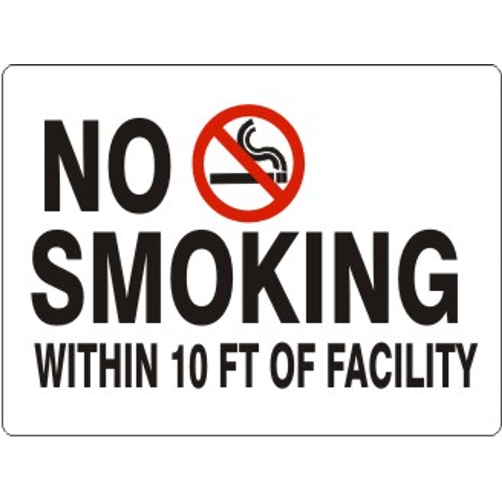 NO SMOKING WITHIN 10 FT OF FACILITY WITH PICTO OF - NO SMOKING WITHIN 10 FT OF FACILITY WITH PICTO OF, 10X14, Adhesive Vinyl