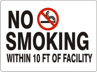 NO SMOKING WITHIN 10 FT OF FACILITY WITH PICTO OF