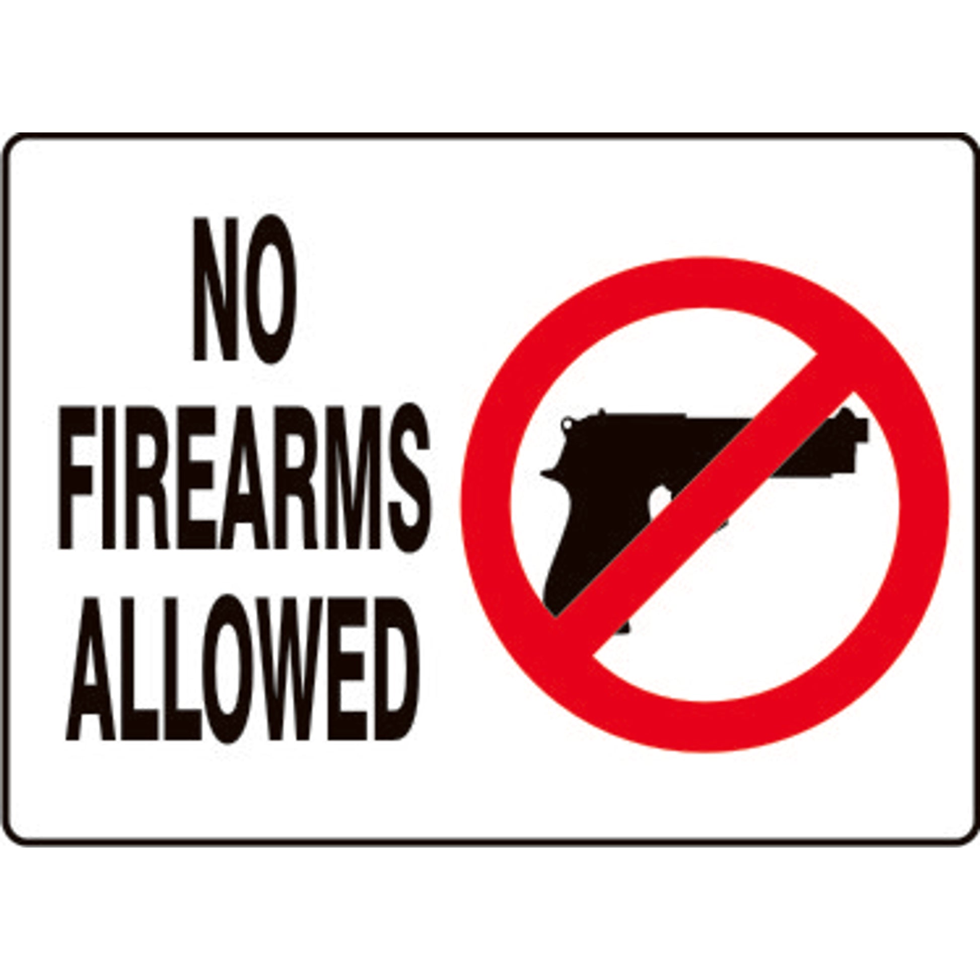 NO FIREARMS ALLOWED WITH PICTO OF HANDGUN WITHIN RED CIRCLE - NO FIREARMS ALLOWED WITH PICTO OF HANDGUN WITHIN RED CIRCLE, 14X20, Adhesive Vinyl