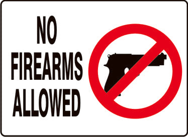 NO FIREARMS ALLOWED WITH PICTO OF HANDGUN WITHIN RED CIRCLE