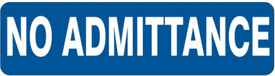 NO ADMITTANCE SIGN
