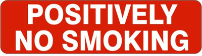 POSITIVELY NO SMOKING