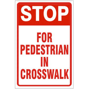 STOP FOR PEDESTRIAN IN CROSSWALK - PARKING CONTROL SIGN - STOP FOR PEDESTRIAN IN CROSSWALK - PARKING CONTROL SIGN, 24X18, Aluminum (.080) EGP Reflective