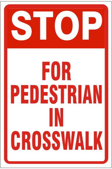 STOP FOR PEDESTRIAN IN CROSSWALK - PARKING CONTROL SIGN