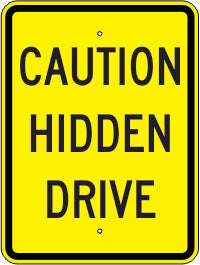 CAUTION HIDDEN DRIVE - PARKING CONTROL SIGN