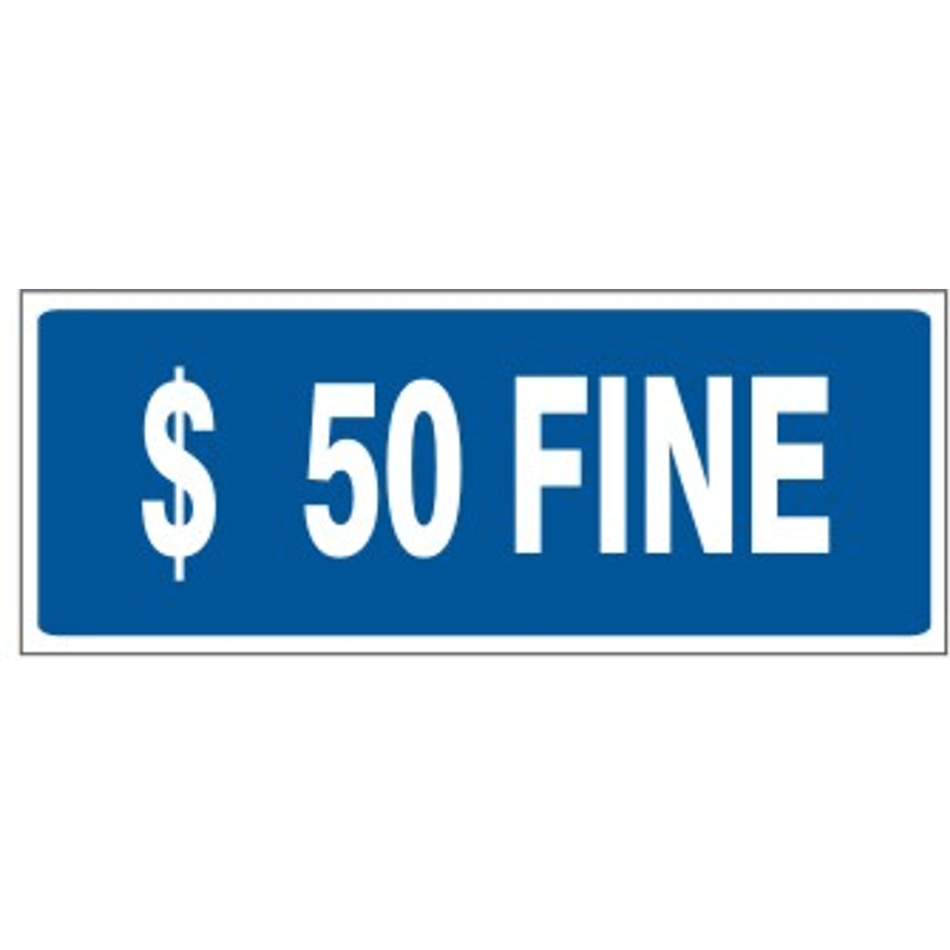 50 FINE - HANDICAPPED PARKING SIGN - 50 FINE - HANDICAPPED PARKING SIGN, 6X12, Aluminum (.080) HIP Reflective