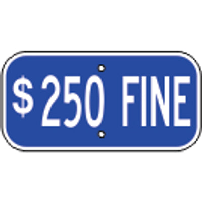 250 FINE - HANDICAPPED PARKING SIGN - 250 FINE - HANDICAPPED PARKING SIGN, 6X12, Aluminum (.080) EGP Reflective