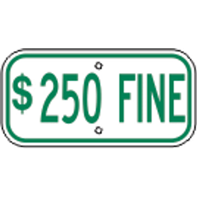 250 FINE - HANDICAPPED PARKING SIGN - 250 FINE - HANDICAPPED PARKING SIGN, 6X12, Aluminum (.080) EGP Reflective
