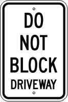 DO NOT BLOCK DRIVEWAY - PARKING CONTROL SIGN