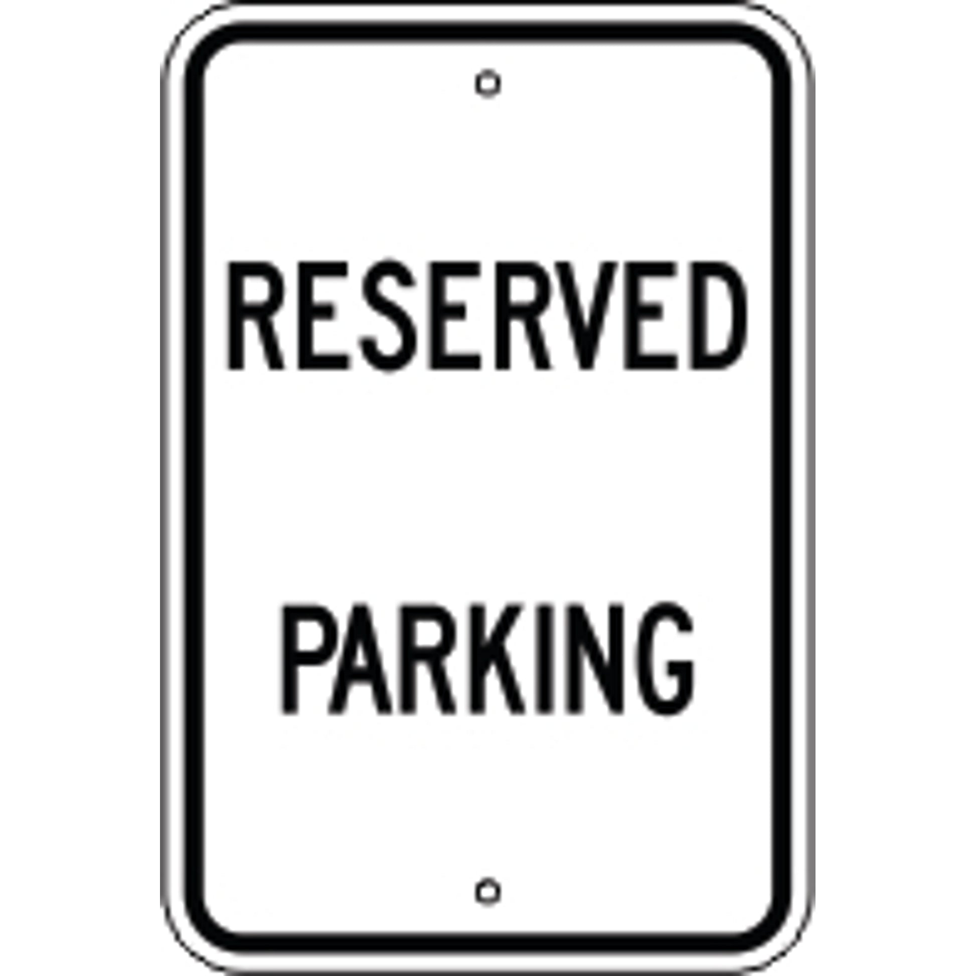 RESERVED PARKING - PARKING CONTROL SIGN - RESERVED PARKING - PARKING CONTROL SIGN, 18X12, Aluminum (.080) EGP Reflective