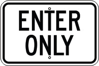 ENTER ONLY - PARKING CONTROL SIGN