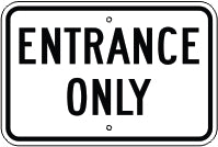 ENTRANCE ONLY