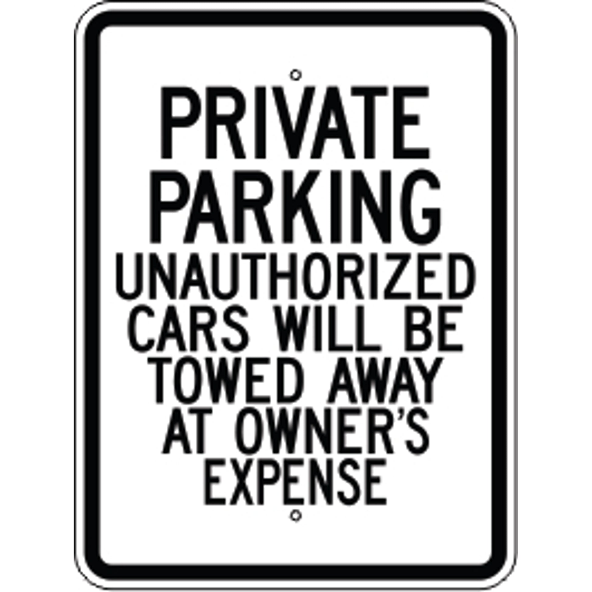 PRIVATE PARKING UNAUTHORIZED CARS WILL BE TOWED AWAY AT OWNER’S - PRIVATE PARKING UNAUTHORIZED CARS WILL BE TOWED AWAY AT OWNER’S, 24X18, Aluminum (.080) EGP Reflective