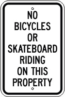 NO BICYCLES OR SKATEBOARD RIDING ON THIS PROPERTY
