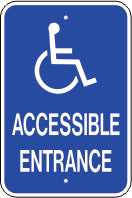 ACCESSIBLE ENTRANCE - HANDICAPPED PARKING SIGN