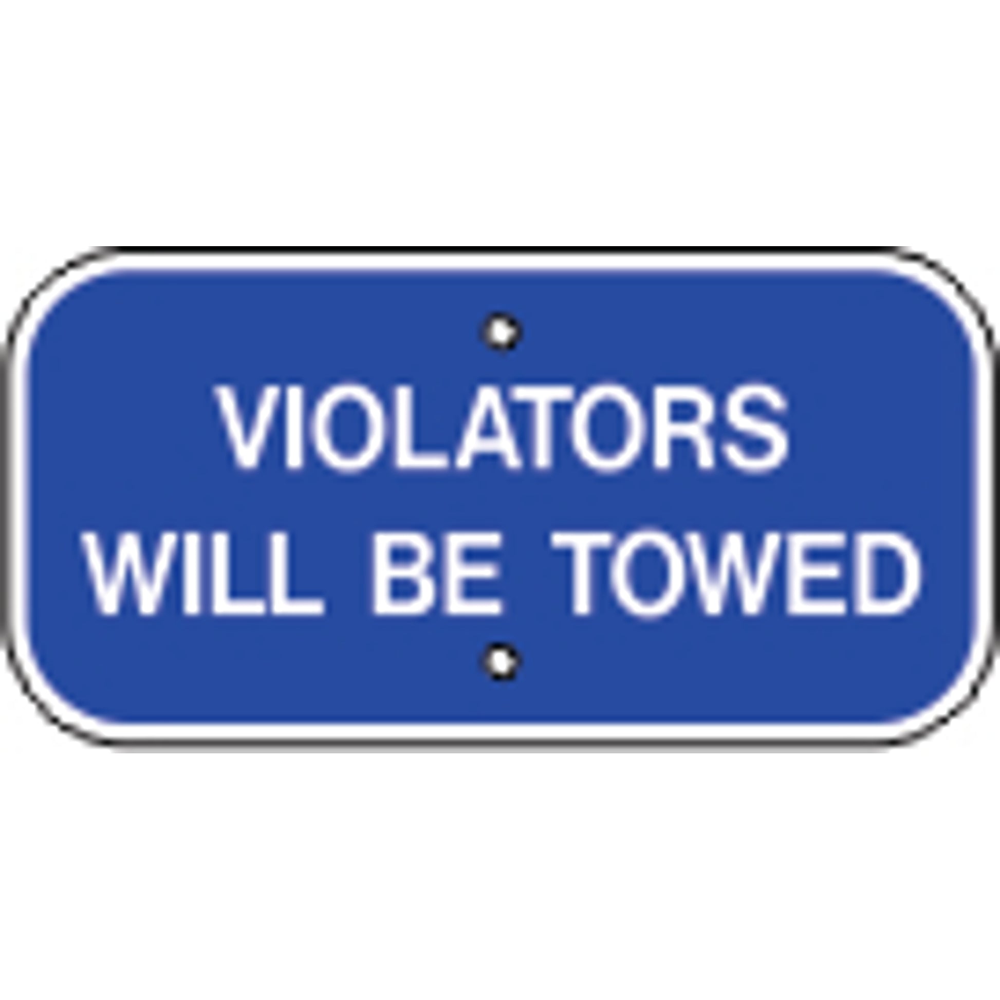 VIOLATORS WILL BE TOWED - HANDICAPPED PARKING SIGN - VIOLATORS WILL BE TOWED - HANDICAPPED PARKING SIGN, 6X12, Aluminum (.080) EGP Reflective