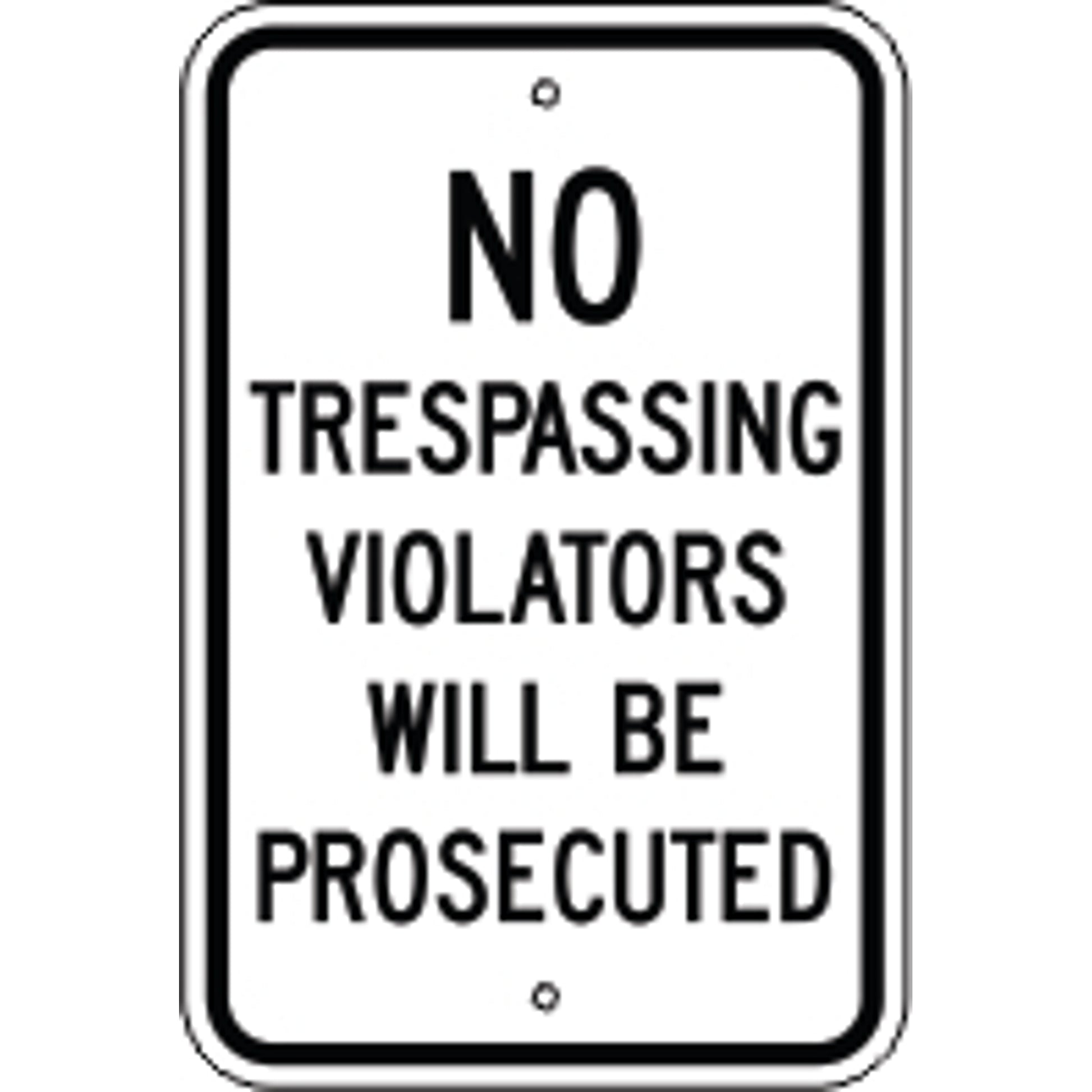 NO TRESPASSING VIOLATORS WILL BE PROSECUTED - NO TRESPASSING VIOLATORS WILL BE PROSECUTED , 18X12, Aluminum (.080) EGP Reflective