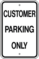 CUSTOMER PARKING ONLY - PARKING CONTROL SIGN