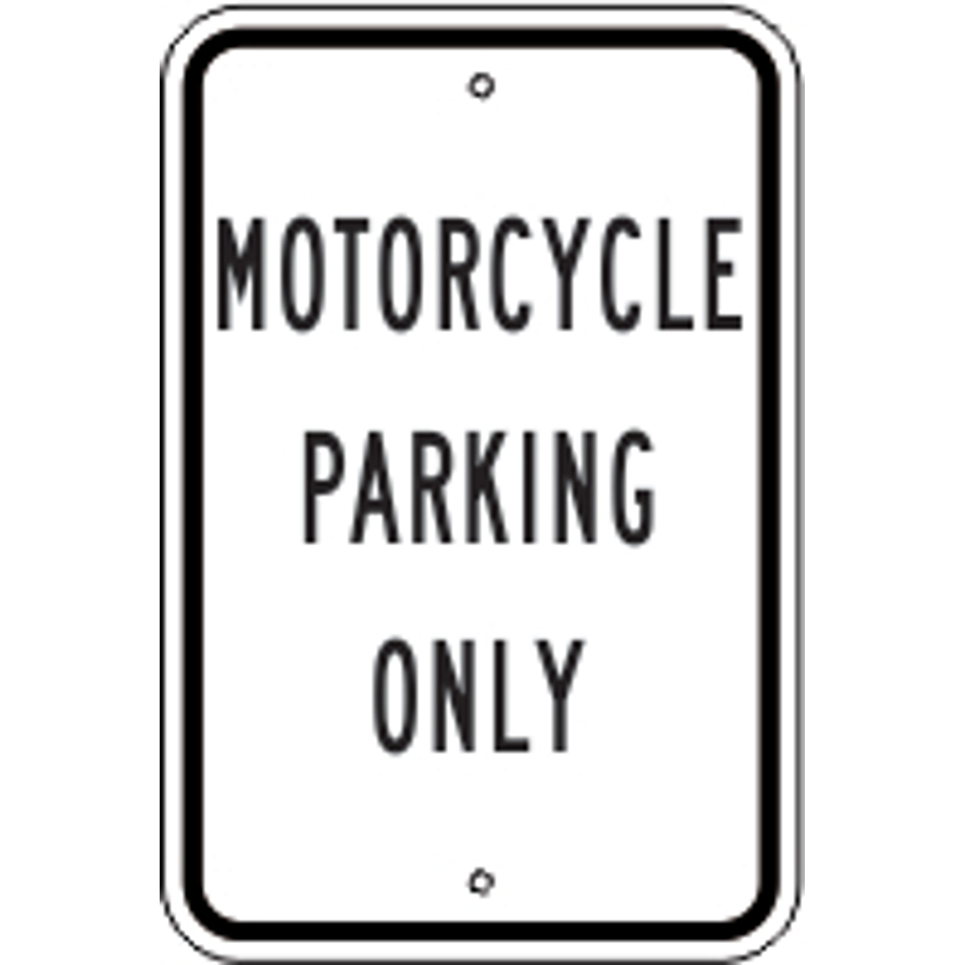 MOTORCYCLE PARKING ONLY - PARKING CONTROL SIGN - MOTORCYCLE PARKING ONLY - PARKING CONTROL SIGN, 18X12, Aluminum (.080) HIP Reflective