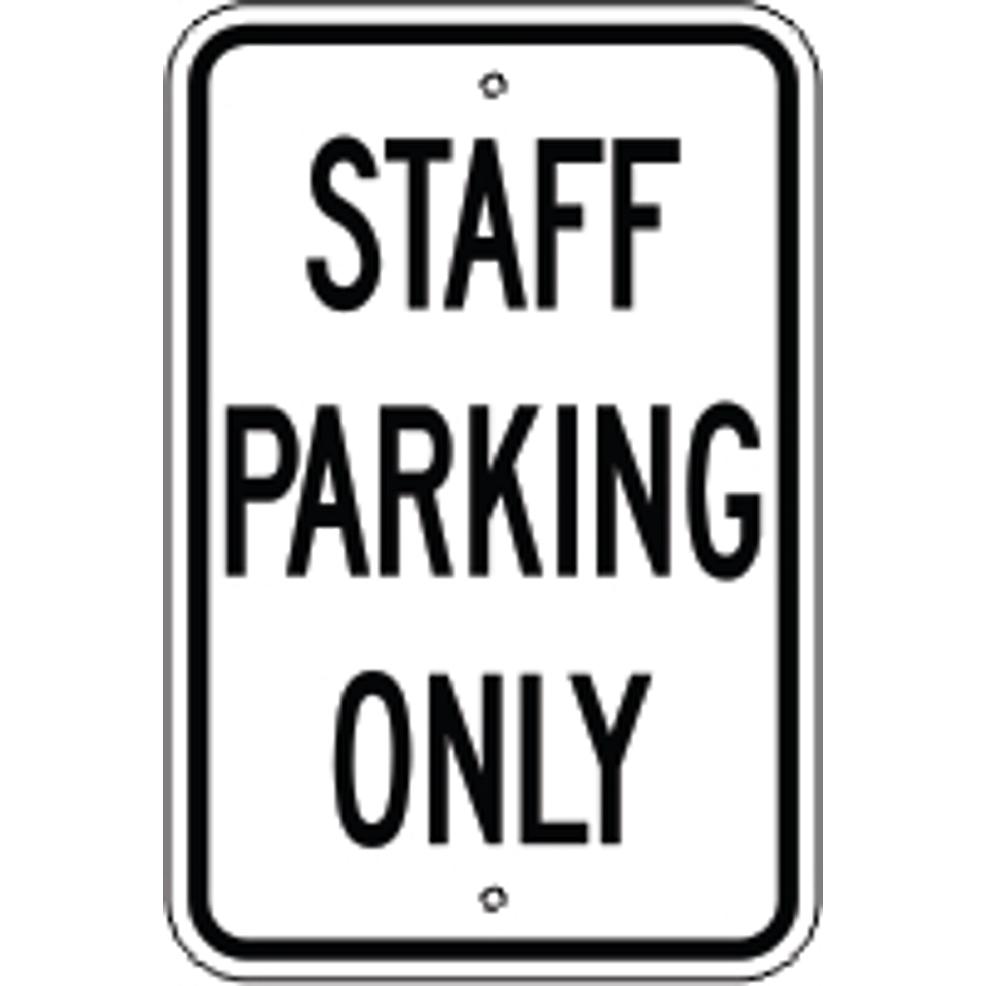 STAFF PARKING ONLY - STAFF PARKING ONLY , 18X12, Aluminum (.080) EGP Reflective