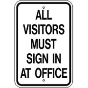 ALL VISITORS MUST SIGN IN AT OFFICE - ALL VISITORS MUST SIGN IN AT OFFICE , 18X12, Aluminum (.080) EGP Reflective