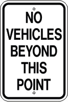 NO VEHICLES BEYOND THIS POINT