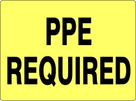PPE REQUIRED