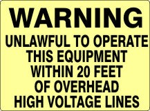 WARNING UNLAWFUL TO OPERATE THIS EQUIPMENT WITHIN 20 FEET OF