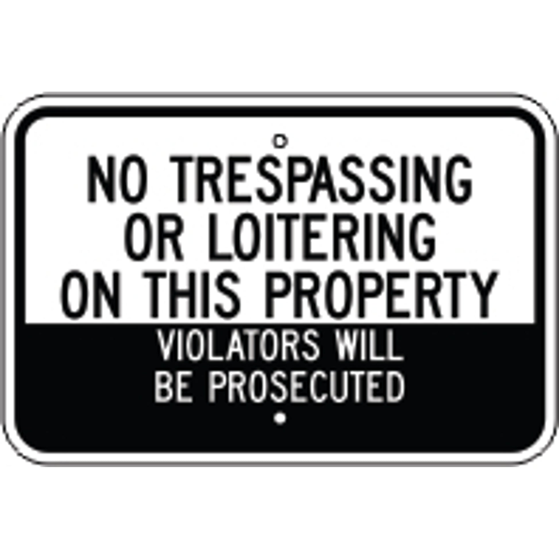 NO TRESPASSING OR LOITERING ON THIS PROPERTY VIOLATORS WILL BE - PARKING CONTROL SIGN - NO TRESPASSING OR LOITERING ON THIS PROPERTY VIOLATORS WILL BE - PARKING CONTROL SIGN, 12X18, Aluminum (.080)