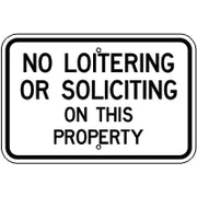 NO LOITERING OR SOLICITING ON THIS PROPERTY - NO LOITERING OR SOLICITING ON THIS PROPERTY , 12X18, Aluminum (.080) EGP Reflective