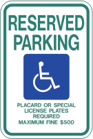 RESERVED PARKING PICTO PLACARD OR SPECIAL LICENSE PLATED REQUIRED MAXIMUM - HANDICAPPED PARKING SIGN