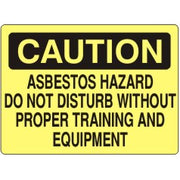 ASBESTOS. HAZARDOUS. DO NOT DISTURB WITHOUT PROPER TRAINING AND EQUIPMENT - ASBESTOS. HAZARDOUS. DO NOT DISTURB WITHOUT PROPER TRAINING AND EQUIPMENT, 3X5, Adhesive Vinyl