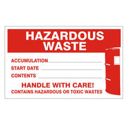 HAZARDOUS WASTE ACCUMULATION START DATE CONTENTS HANDLE WITH CARE! - HAZARDOUS WASTE ACCUMULATION START DATE CONTENTS HANDLE WITH CARE!, 4X6, Adhesive Vinyl