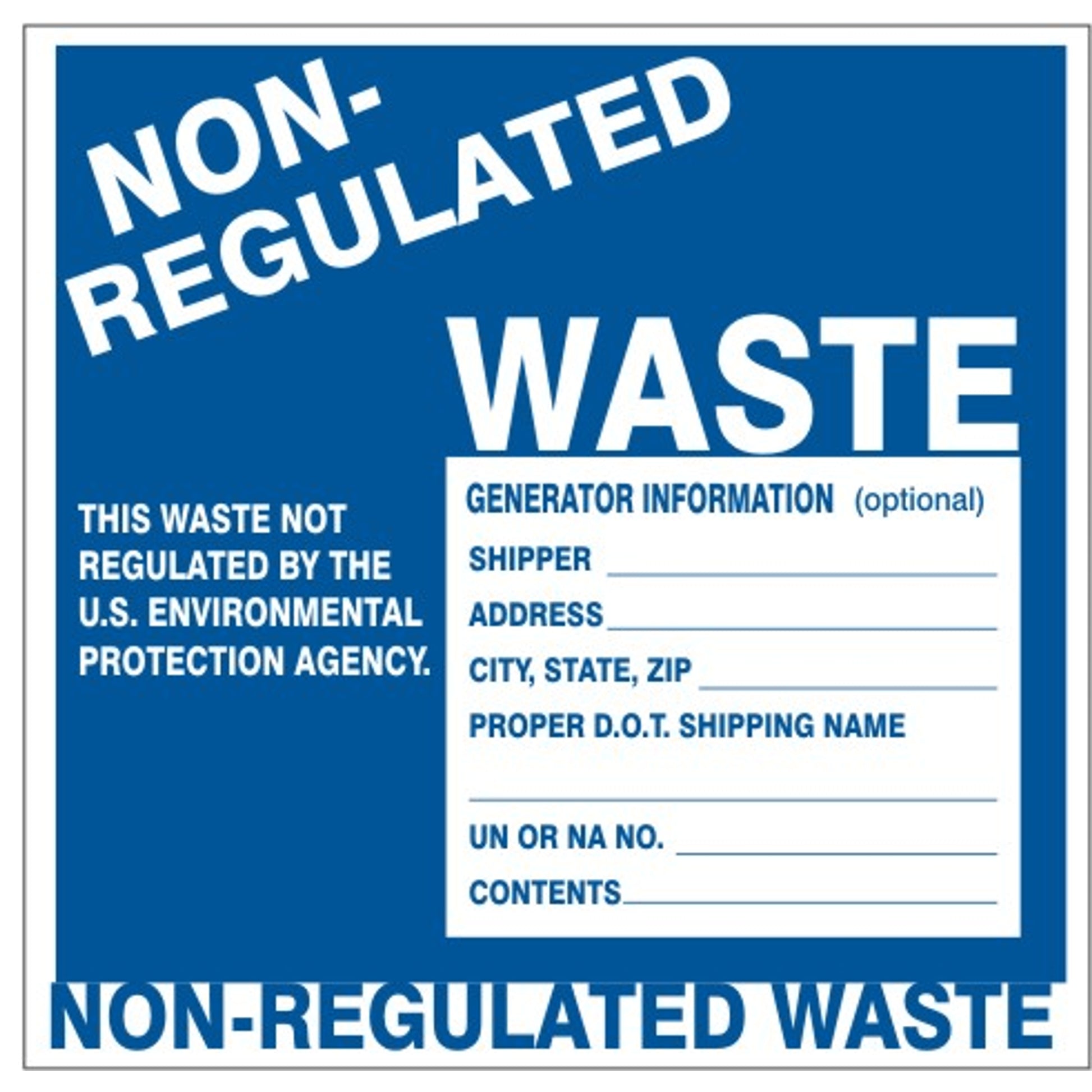 NON-REGULATED WASTE GENERATOR INFORMATION - NON-REGULATED WASTE GENERATOR INFORMATION, 6X6, Adhesive Vinyl