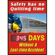 SAFETY HAS NO QUITTING TIME DAYS WITHOUT A LOST TIME ACCIDENT - DIGITAL SCOREBOARD - SAFETY HAS NO QUITTING TIME DAYS WITHOUT A LOST TIME ACCIDENT - DIGITAL SCOREBOARD, 28X20, Sintra