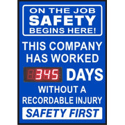 ON THE JOB SAFETY BEGINS HERE!  THIS COMPANY WORKED WITHOUT A RECORDABLE INJURY - DIGITAL SCOREBOARD - ON THE JOB SAFETY BEGINS HERE!  THIS COMPANY WORKED WITHOUT A RECORDABLE INJURY - DIGITAL SCOREBOARD, 28X20, Sintra