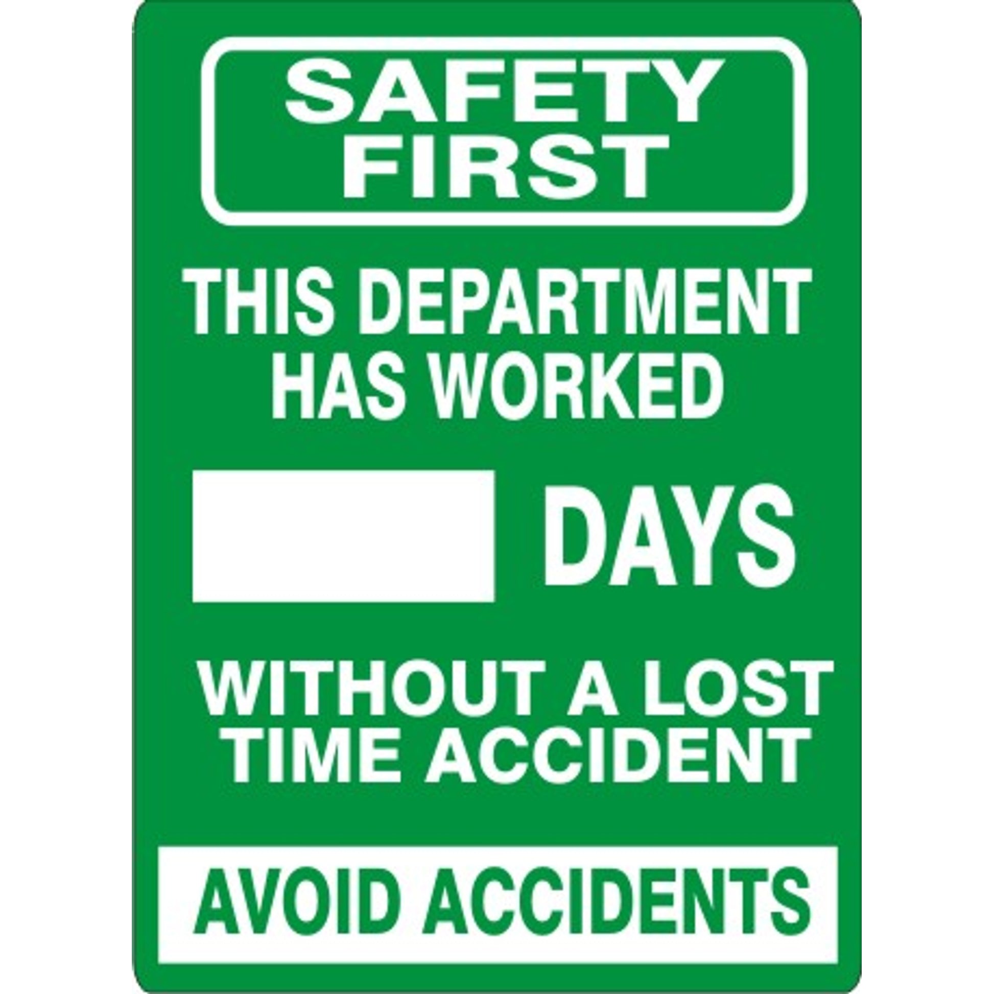 SAFETY FIRST THIS DEPARTMENT HAS WORKED DAYS WITHOUT A LOST TIME ACCIDENT.  AVOID ACCIDENTS - MAGNETIC SCOREBOARD - SAFETY FIRST THIS DEPARTMENT HAS WORKED DAYS WITHOUT A LOST TIME ACCIDENT.  AVOID ACCIDENTS - MAGNETIC SCOREBOARD, 28X20, Aluminum (.040)