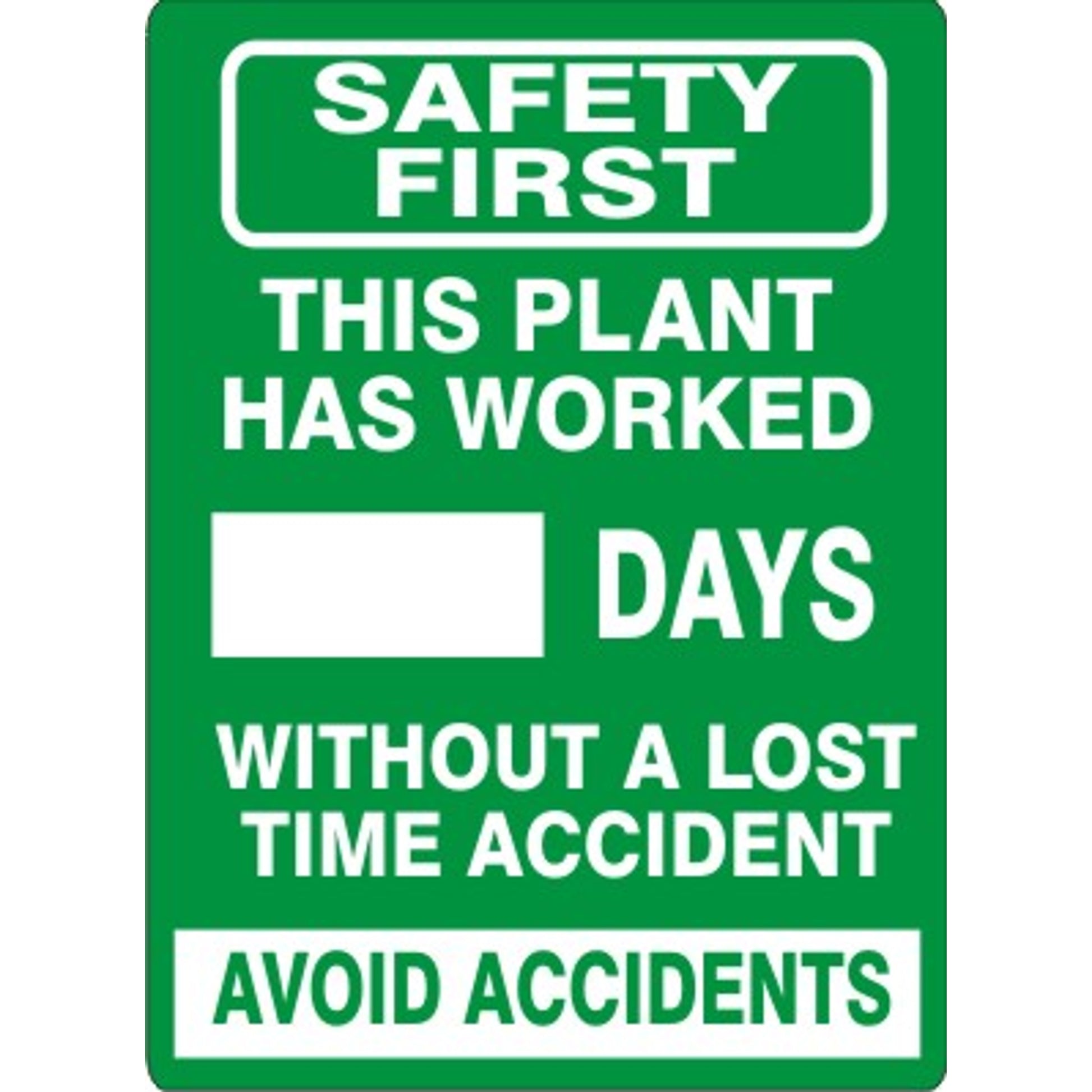 SAFETY FIRST.  THIS PLANT HAS WORKED DAYS WITHOUT A LOST TIME ACCIDENT.  AVOID ACCIDENTS - DRY ERASE SCOREBOARD - SAFETY FIRST.  THIS PLANT HAS WORKED DAYS WITHOUT A LOST TIME ACCIDENT.  AVOID ACCIDENTS - DRY ERASE SCOREBOARD, 28X20, Aluminum (.040)