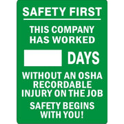 SAFETY FIRST.  THIS COMPANY HAS WORKED DAYS WITHOUT AN OSHA RECORDABLE INJURY ON THE JOB.  SAFETY BEGINS WITH YOU - MAGNETIC SCOREBOARD - SAFETY FIRST.  THIS COMPANY HAS WORKED DAYS WITHOUT AN OSHA RECORDABLE INJURY ON THE JOB.  SAFETY BEGINS WITH YOU - MAGNETIC SCOREBOARD, 28X20, Aluminum (.040)