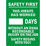 SAFETY FIRST.  THIS JOB SITE HAS WORKED DAYS WITHOUT AN OSHA RECORDABLE INJURY ON THE JOB.  SAFETY BEGINS WITH YOU - MAGNETIC SCOREBOARD - SAFETY FIRST.  THIS JOB SITE HAS WORKED DAYS WITHOUT AN OSHA RECORDABLE INJURY ON THE JOB.  SAFETY BEGINS WITH YOU - MAGNETIC SCOREBOARD, 28X20, Sintra