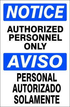 AUTHORIZED PERSONNEL ONLY AVISO PERSONAL AUTORIZADO SOLAMENTE - NOTICE SIGN