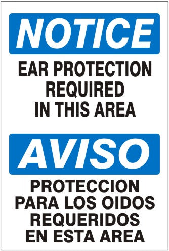 EAR PROTECTION REQUIRED IN THIS AREA AVISO PROTECCION PARA LOS - NOTICE SIGN