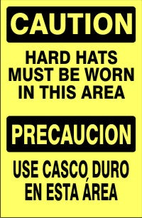 HARD HATS MUST BE WORN IN THIS AREA PRECAUCION USE - CAUTION SIGN