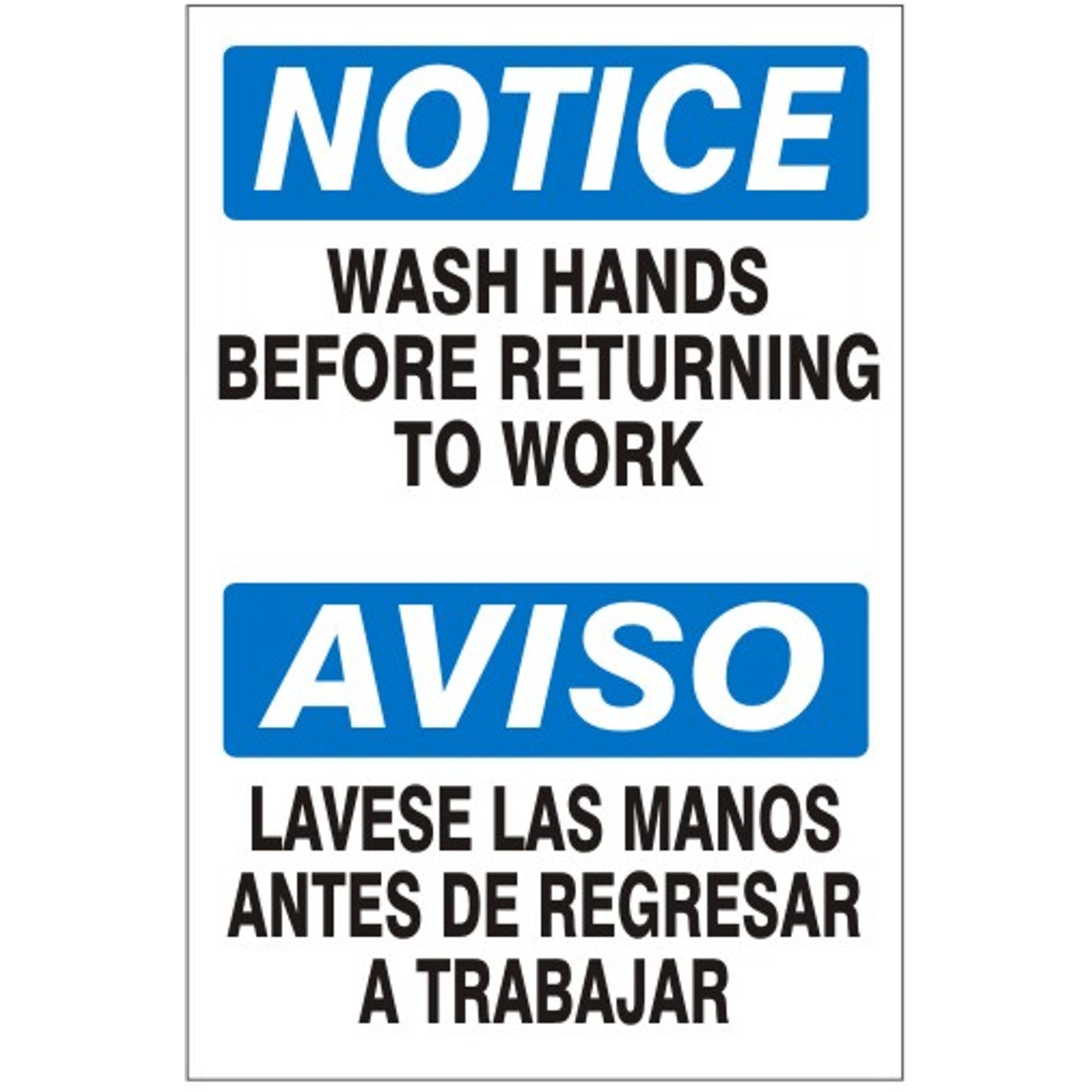 WASH HANDS BEFORE RETURNING TO WORK AVISO LAVESE LAS MANOS - NOTICE SIGN - WASH HANDS BEFORE RETURNING TO WORK AVISO LAVESE LAS MANOS - NOTICE SIGN, 20X14, Adhesive Vinyl