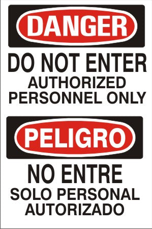 DO NOT ENTER AUTHORIZED PERSONNEL ONLY PELIGRO NO ENTRE SOLO - DANGER SIGN