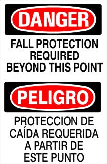 FALL PROTECTION REQUIRED BEYOND THIS POINT PELIGRO PROTECCION DE CAÍDA - DANGER SIGN