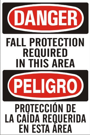 FALL PROTECTION REQUIRED INTHIS AREA PELIGRO PROTECCION DE CAÍDA REQUERIDA - DANGER SIGN