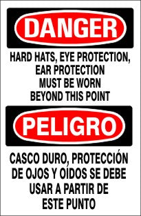 HARD HATS EYE PROTECTION EAR PROTECTION MUST BE WORN BEYOND - DANGER SIGN