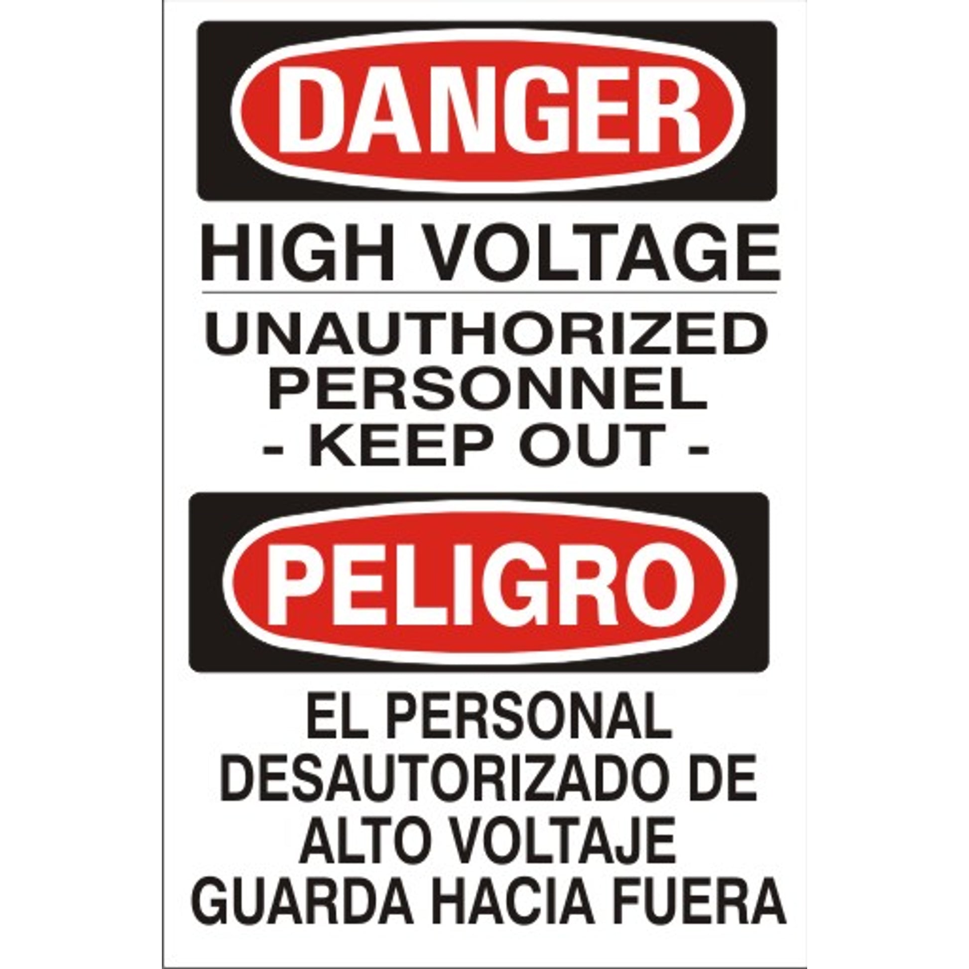 HIGH VOLTAGE UNAUTHORIZED PERSONNEL - KEEP OUT - PELIGRO EL PERSONAL DESAUTORIZADO - DANGER SIGN - HIGH VOLTAGE UNAUTHORIZED PERSONNEL - KEEP OUT - PELIGRO EL PERSONAL DESAUTORIZADO - DANGER SIGN, 20X14, Adhesive Vinyl